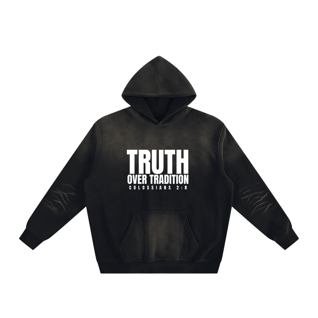 TRUTH OVER TRADITION | Colossians 2:8 | Sunfade Fleeced Hoodie | Unisex